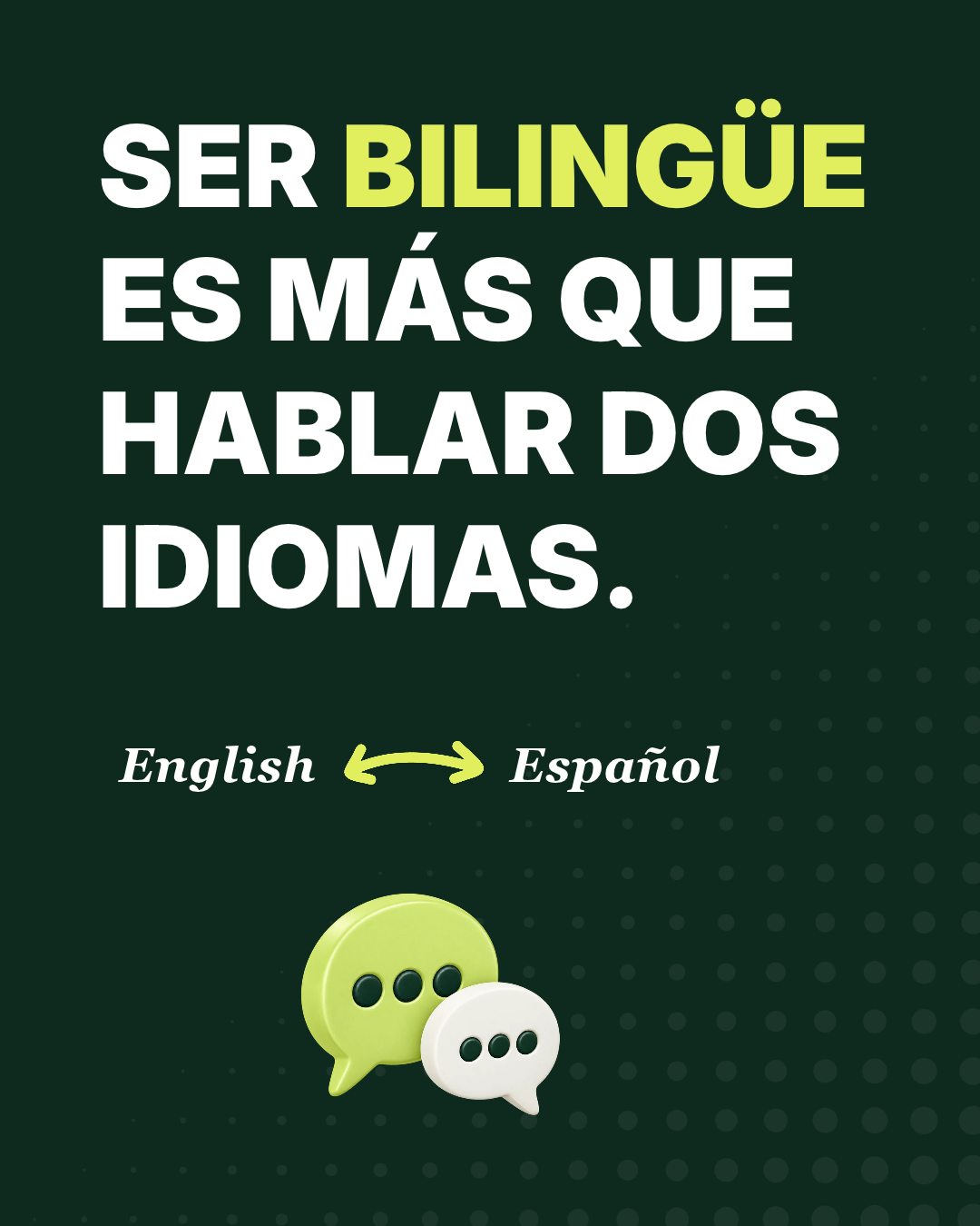 Puente Digital post in Spanish on a dark ground, 'Ser bilingüe es más que hablar dos idiomas', with a pair of 3D chat bubbles